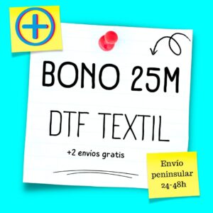 Bono 25 m DTF Téxtil Plusdtf.com DTF por metros Sevilla